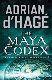 The Maya Codex - Adrian d'Hagé